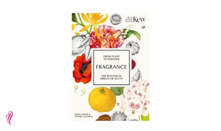 کتاب Kew: Fragrance, From Plant to Perfume