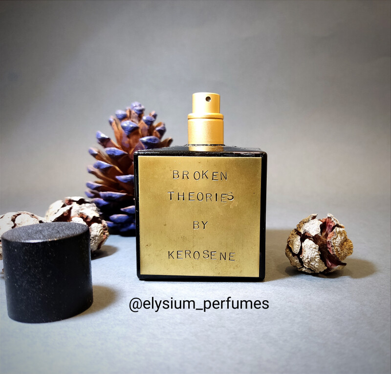 Broken Theories by: Kerosen Fragrances