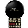 Let's Settle This Argument Like Adults, In The Bedroom, N--aked-بای کیلیان لتس ستل دیس ارگمنت لایک ادولتس , این د بدروم , نیکد