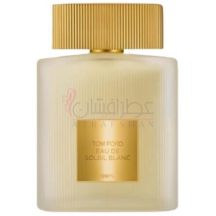 Eau de Soleil Blanc 2025-تام فورد او د سولیل بلان 2025